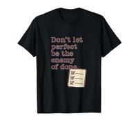 Don't Let Perfect Be Enemy Of Done Mom novelty Design T-Shirt