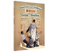Don't Let Small Problems RUIN Great Simchas