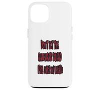 Don't Let The Awkward Squad Fire Over My Head! Case for iPhone 13