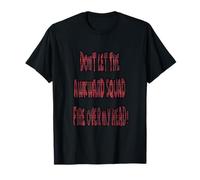 Don't Let The Awkward Squad Fire Over My Head! T-Shirt