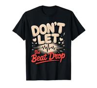 Don't Let the Beat Drop Cardiac Nurse Cardiology T-Shirt