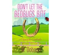 Don't Let The Bedbugs Bite: A Cressida Carlisle Psychic Detective Mystery (Cressida Carlisle Psychic Detective Mysteries)