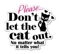 Don't Let The Cat Out Warning Home Sticker