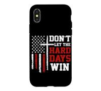 Don't Let The Hard Days Win Christian Veteran Patriotic USA Case for iPhone X/XS