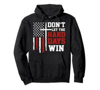 Don't Let The Hard Days Win Christian Veteran Patriotic USA Pullover Hoodie