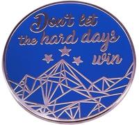 Don't Let The Hard Days Win Enamel Pin Brooch Inspirational Words Badge Bag Hat Collar Backpack Decor Pin Accessories