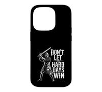 Don't Let The Hard Days Win Inspirational Motivational Quote Case for iPhone 14 Pro