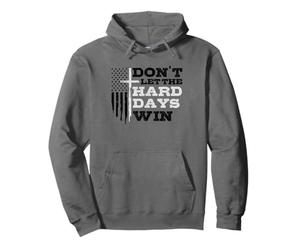 Don't Let the Hard Days Win Men Inspirational Mental Health Pullover Hoodie