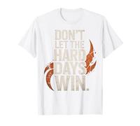 Dont Let The Hard Days Win Motivation Resilience T-Shirt