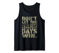 Don't Let The Hard Days Win Motivational Inspirational Quote Tank Top
