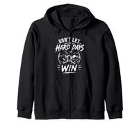 Don't Let the Hard Days Win Positivity Quote Zip Hoodie
