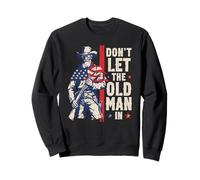 Don't Let The Old Man in Vintage American Patriotic Cowboy Sweatshirt