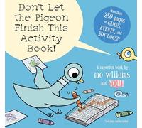 Don't Let the Pigeon Finish This Activity Book!-Pigeon Series: 8