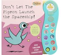 Don't Let The Pigeon Launch the Spaceship!: A Sound Book (10-Button Sound Books)