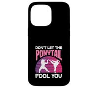 Dont Let The Ponytail Fool You Karate Girl Kick Martial Art Case for iPhone 14 Pro Max