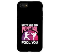 Dont Let The Ponytail Fool You Karate Girl Kick Martial Art Case for iPhone SE (2020) / 7/8