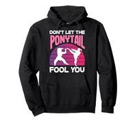 Dont Let The Ponytail Fool You Karate Girl Kick Martial Art Pullover Hoodie