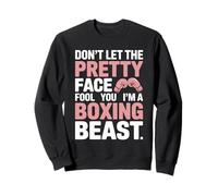 Don't Let the Pretty Face Fool You Boxing Beast Girl boxer Sweatshirt