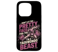 Don't Let The Pretty Face Fool You I'm A Taekwondo Beast Case for iPhone 15 Pro