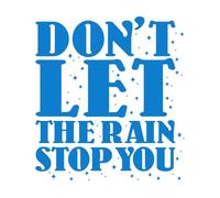 Dont Let The Rain Stop You Wall Stickers 54x59.9cm It Won't Fall Off Blue