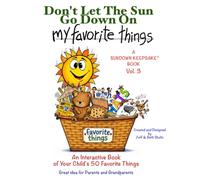 Don't Let The Sun Go Down On My Favorite Things: An Interactive Children's Book of Their 50 Favorite Things