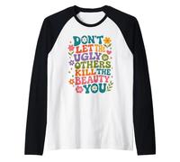 Don't Let The Ugly in Others Kill The Beauty in You Groovy Raglan Baseball Tee