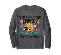 Don't let their energy change yours Emotional Health ove Long Sleeve T-Shirt