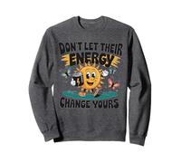 Don't let their energy change yours Emotional Health ove Sweatshirt