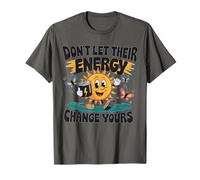 Don't let their energy change yours Emotional Health ove T-Shirt
