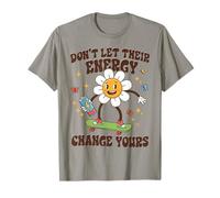 Don't Let Their Energy Change Yours Mental Health Positive T-Shirt