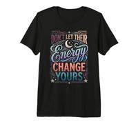 Don't Let Their Energy Change Yours Peace Protection Premium T-Shirt