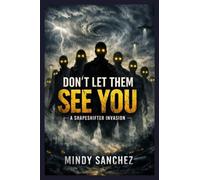 Don't Let Them See You: A Shapeshifter Invasion