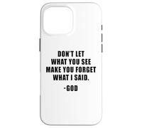 Don't Let What You See: Men & Women Christian Faith Reminder Case for iPhone 16 Pro Max