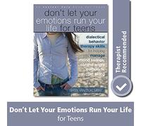 Don't Let Your Emotions Run Your Life for Teens: (Instant Help) (An Instant Help Book for Teens)