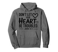 Don't Let Your Heart Troubled- Bible Verse Christian Faith Pullover Hoodie