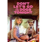 Don't Let's Go to the Dogs Tonight