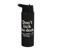 Don't Lick The Desk Just Another Monday Funny Office Teacher Stainless Steel Insulated Water Bottle