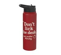 Don't Lick The Desk Just Another Monday Funny Office Teacher Stainless Steel Insulated Water Bottle