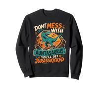 Don't lie down with aunt on dinosaur aunt Sweatshirt