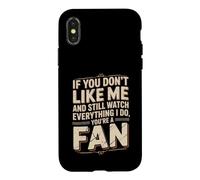 Don't Like Me But Watch Everything I Do Fan Case for iPhone X/XS