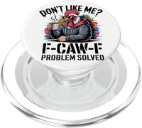 Don't Like Me? F-CAW-F Problem Solved Funny Chicken PopSockets PopGrip for MagSafe