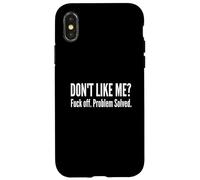 Dont Like Me Fck Off Problem Solved Funny Sarcastic Quote Case for iPhone X/XS