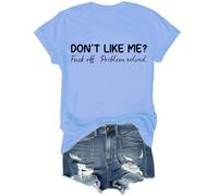 Don't Like Me Fuck Off Problem Solved Art Print Casual T-Shirt,Dont Like Me Fuck Off Problem Solved Shirt Carolina Blue