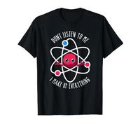 Don't Listen to Me I Make Up Everything Scientist Atom Lover Value Graphic T-Shirt, Men, Black, M