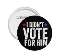 Dont Look At Me I Didn't Vote For Him Round Badges, Button Pins For Men Women