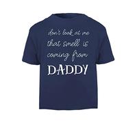 Don't Look at me That Smell is Coming from Daddy, Funny Quote [BBY7] Short Sleeve Cotton Toddler t Shirt, 1-2 Years, Navy