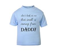 Don't Look at me That Smell is Coming from Daddy, Funny Quote [BBY7] Short Sleeve Cotton Toddler t Shirt, 1-2 Years, Pastel Blue