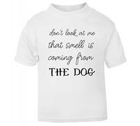 Don't Look at me That Smell is Coming from The Dog, Funny Quote [BBY7] Short Sleeve Cotton Toddler t Shirt, 1-2 Years, White