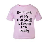 Don't Look at My That Smell is Coming from Daddy Short Sleeve Cotton Toddler t Shirt, 3-4 Years, Pastel Pink