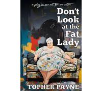 Don't Look at the Fat Lady: a monologue in one act